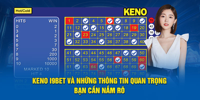 keno-i9bet-va-nhung-thong-tin-quan-trong-ban-can-nam-ro